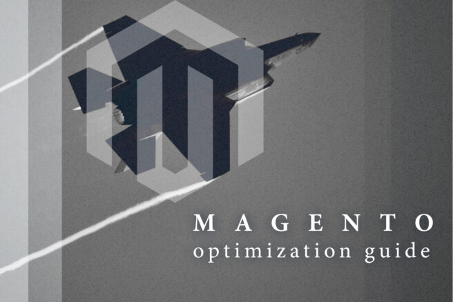 Magento Optimization: Tried and Tested Practices for eCommerce Stores