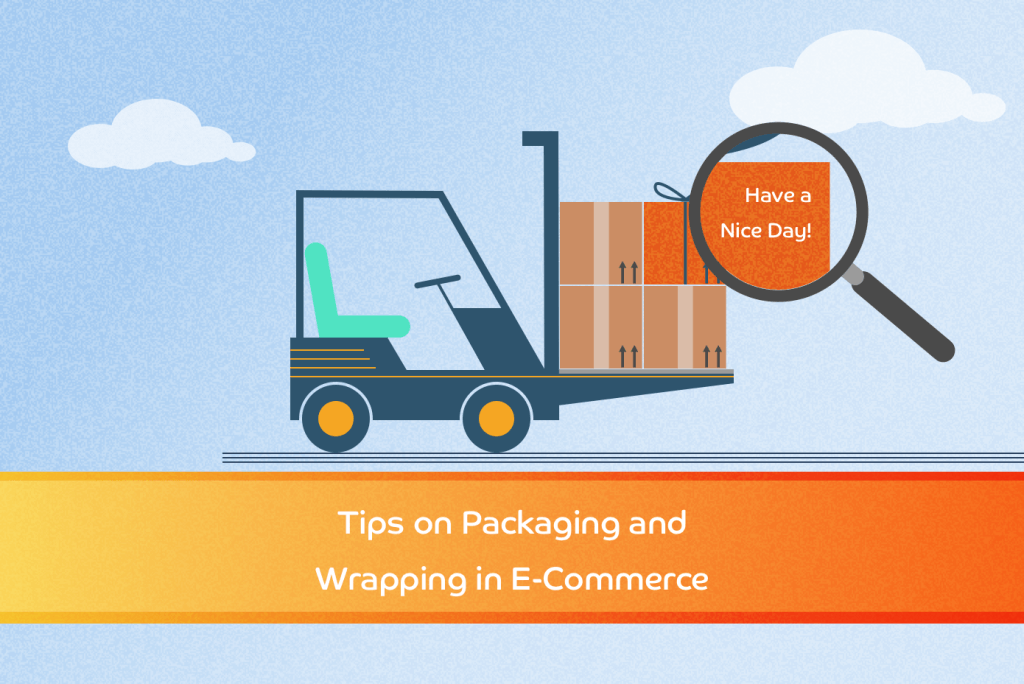 E-Commerce Packaging and Wrapping Tips