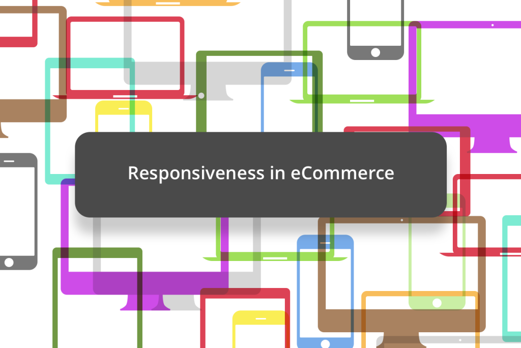 Mobile Responsive Design in eCommerce- Important Thoughts