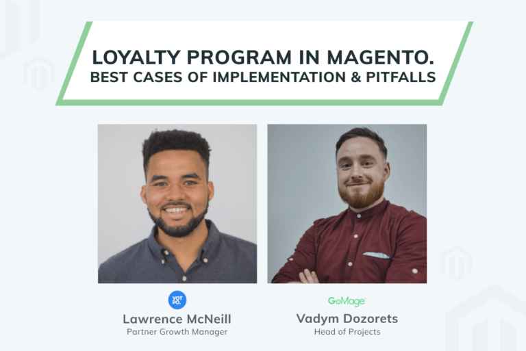 Yotpo & GoMage Webinar: Loyalty Program in Magento 2. Best Cases of Implementation & Pitfalls [Keynotes + Video]