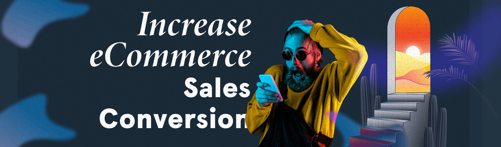 Increase eCommerce Sales Conversion