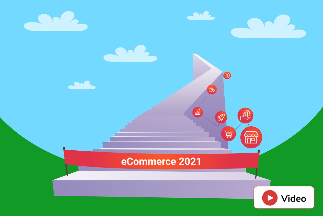 New Video: 7 Steps to Include into eComm Strategy in 2021